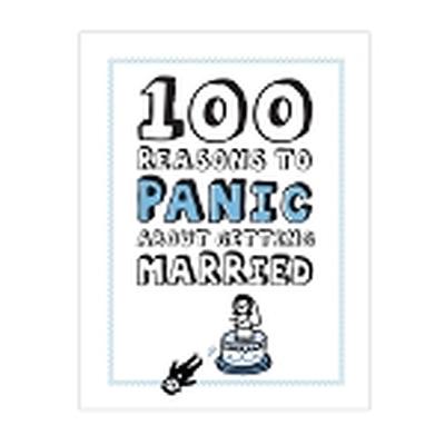 Click to get 100 Reasons to Panic About Getting Married Book