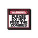 Zombie Warning Magnet