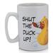 Talking Mug Shut the Duck Up